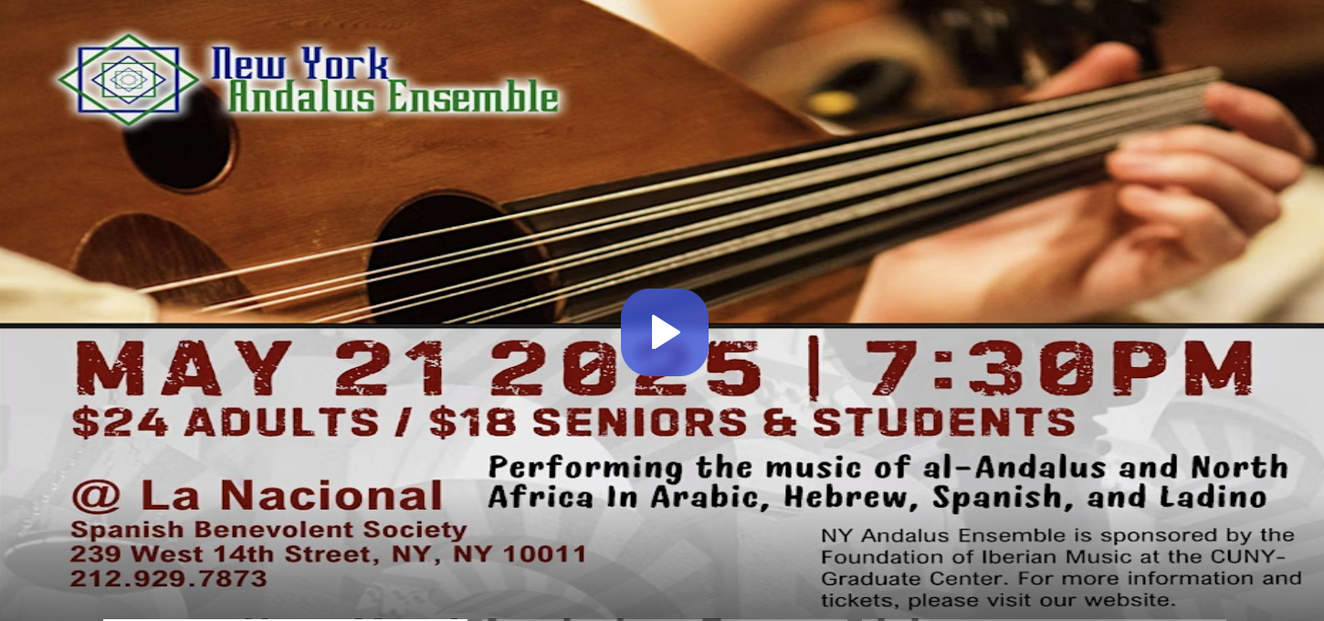 NY Andalus Ensemble - Spring 2025 "Ya'alat Ḥen" (Graceful Beloved)